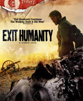 Смотреть Онлайн Конец человечества / Exit Humanity [2011]